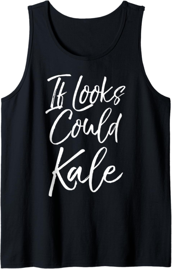 Funny Kale Pun Vegan Joke Gift Saying If Looks Could Kale Ta... - Image 2